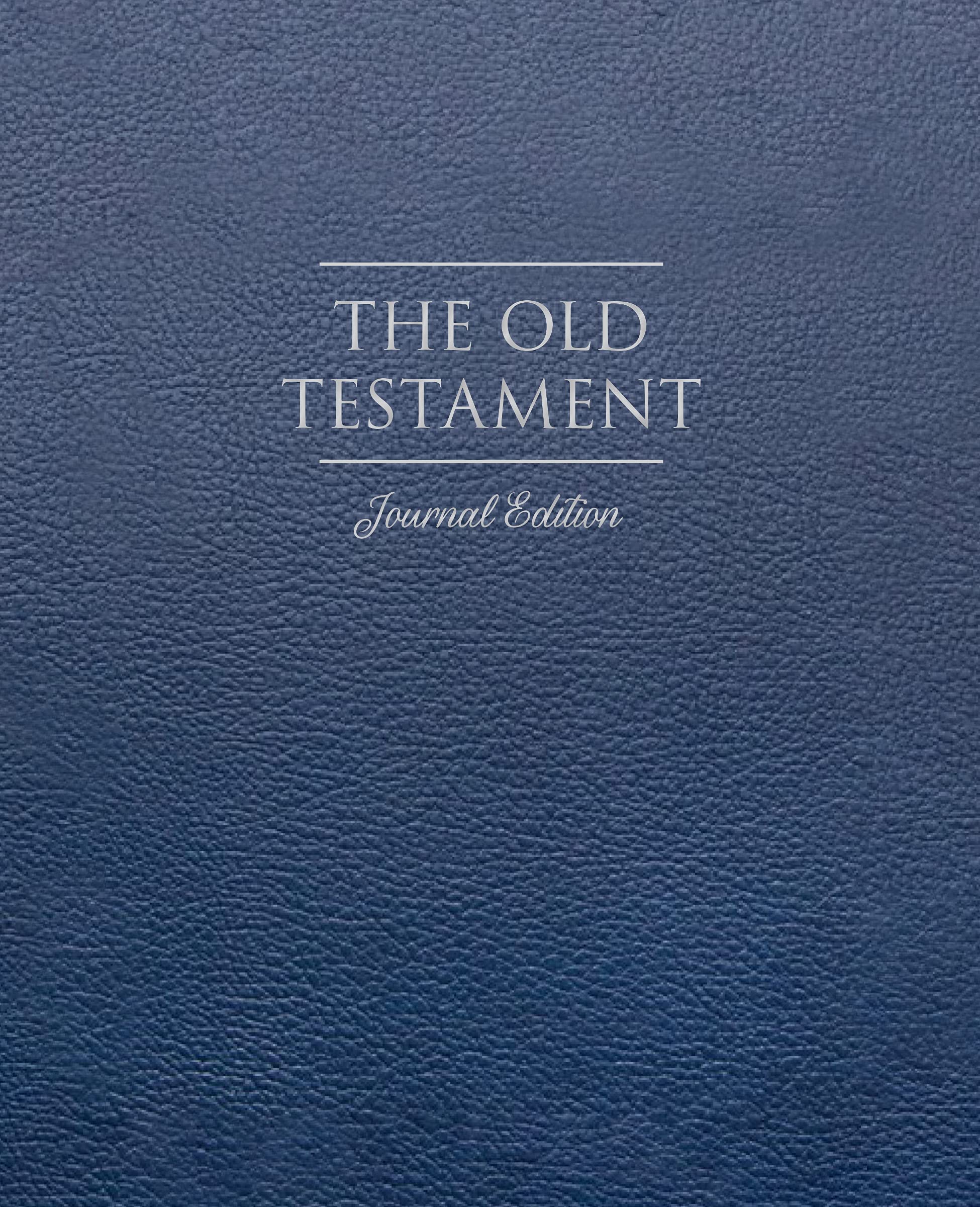 The Old Testament Journal Edition - Faux Leather Bible with Lined Pages for Note Taking, Scripture Study & Personal Reflection - Perfect for Church, Bible Study Groups & Devotional Time
