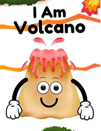 I Am Volcano: Educational Volcano Books for Kids Ages 5-7 | Natural Disaster Learning Books for Children | Perfect for Homeschooling & Classroom Science Lessons