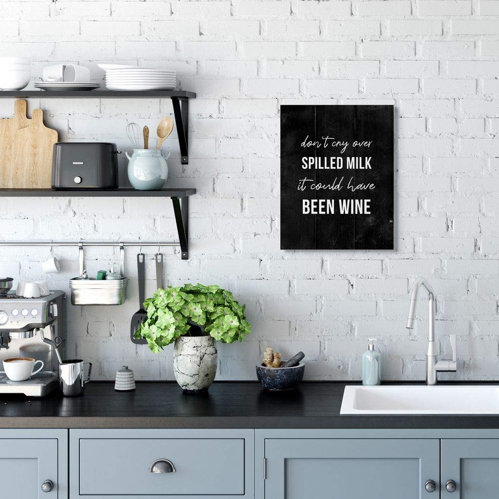Stupell Industries Rustic Spilled Milk Phrase Wine Comedy Black White Wall Art - 16