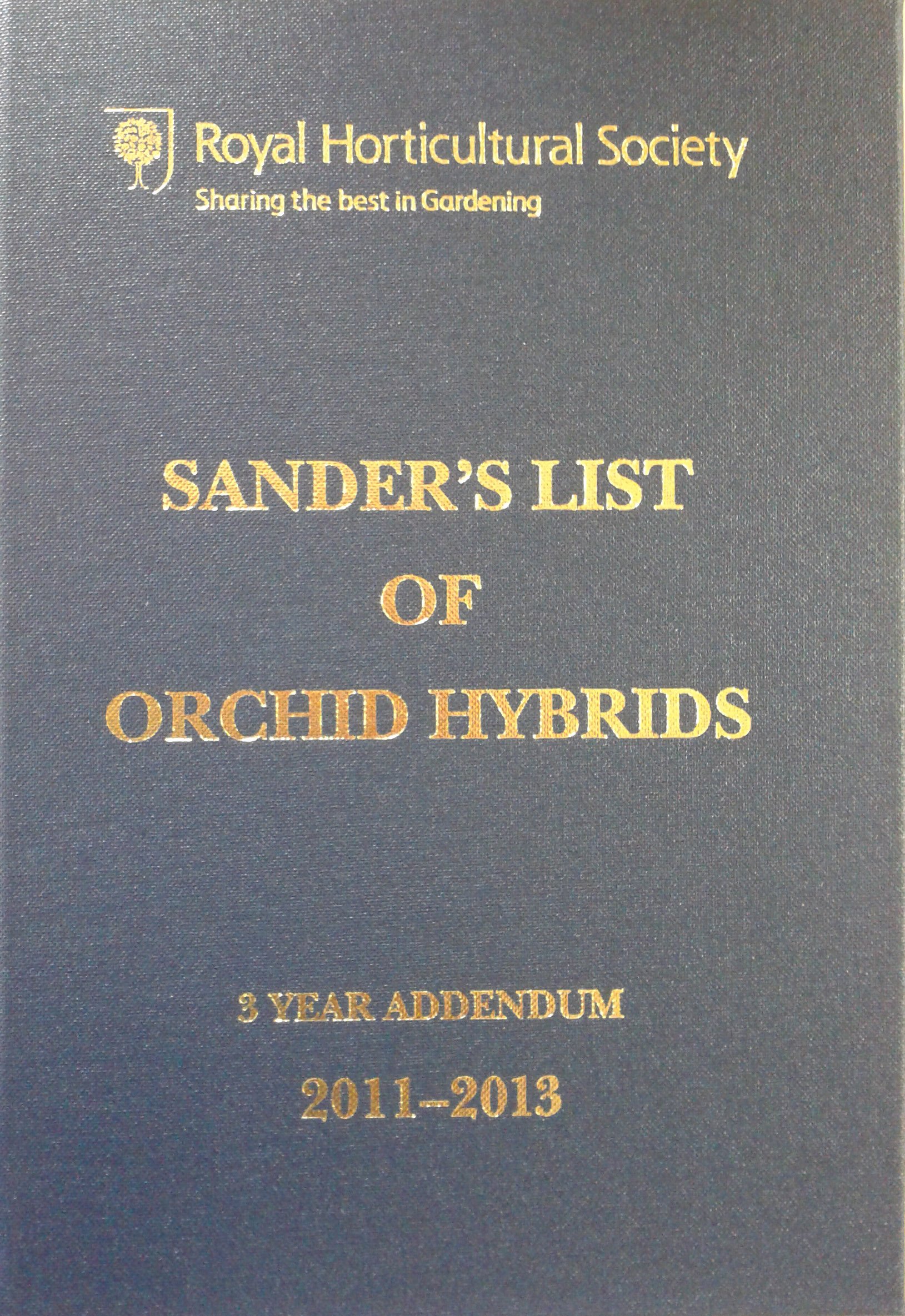 Sander's List of Orchid Hybrids 3-Year Addendum (2011-2013) - Complete Guide for Orchid Enthusiasts & Hybrid Collectors | Perfect for Research, Breeding & Botanical Reference