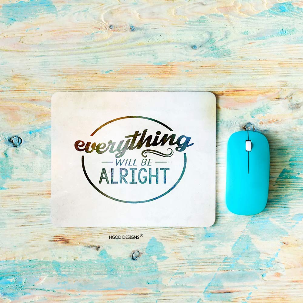 HGOD DESIGNS Inspirational Gaming Mouse Pad - 'Everything Will Be Alright' Quote, Non-Slip Rubber Base (7.9