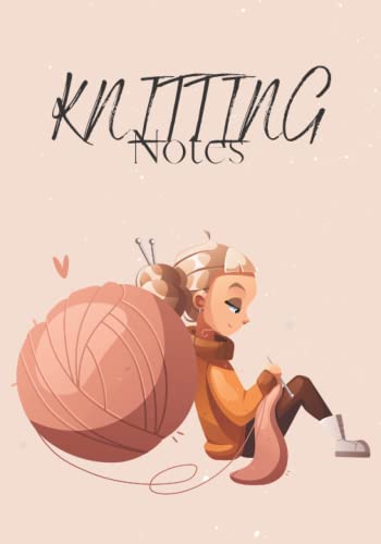 Knitting Notebook & Project Planner - Organize & Track Your Knitting Projects | Perfect for Knitters, Crocheters & Yarn Enthusiasts