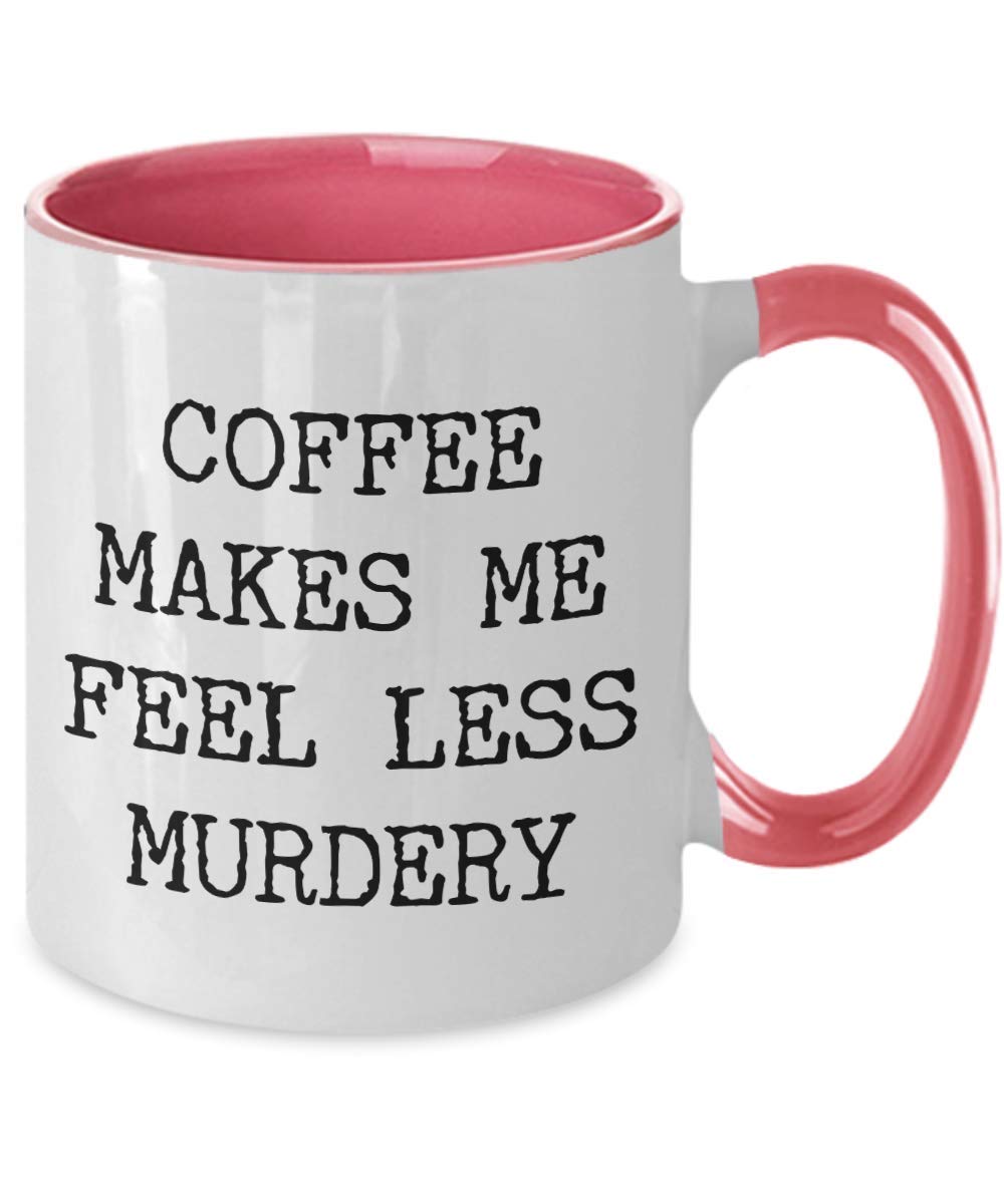 Funny Coffee Mug - Hollywood & Twine 'Coffee Makes Me Feel Less Murdery' Accent Cup - Perfect for Office, Work, and Humor Lovers
