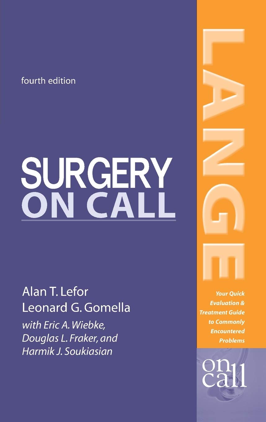 Surgery On Call, Fourth Edition (LANGE On Call) - Essential Medical Reference for Surgeons & Residents - Perfect for Emergency Room & Clinical Rotations