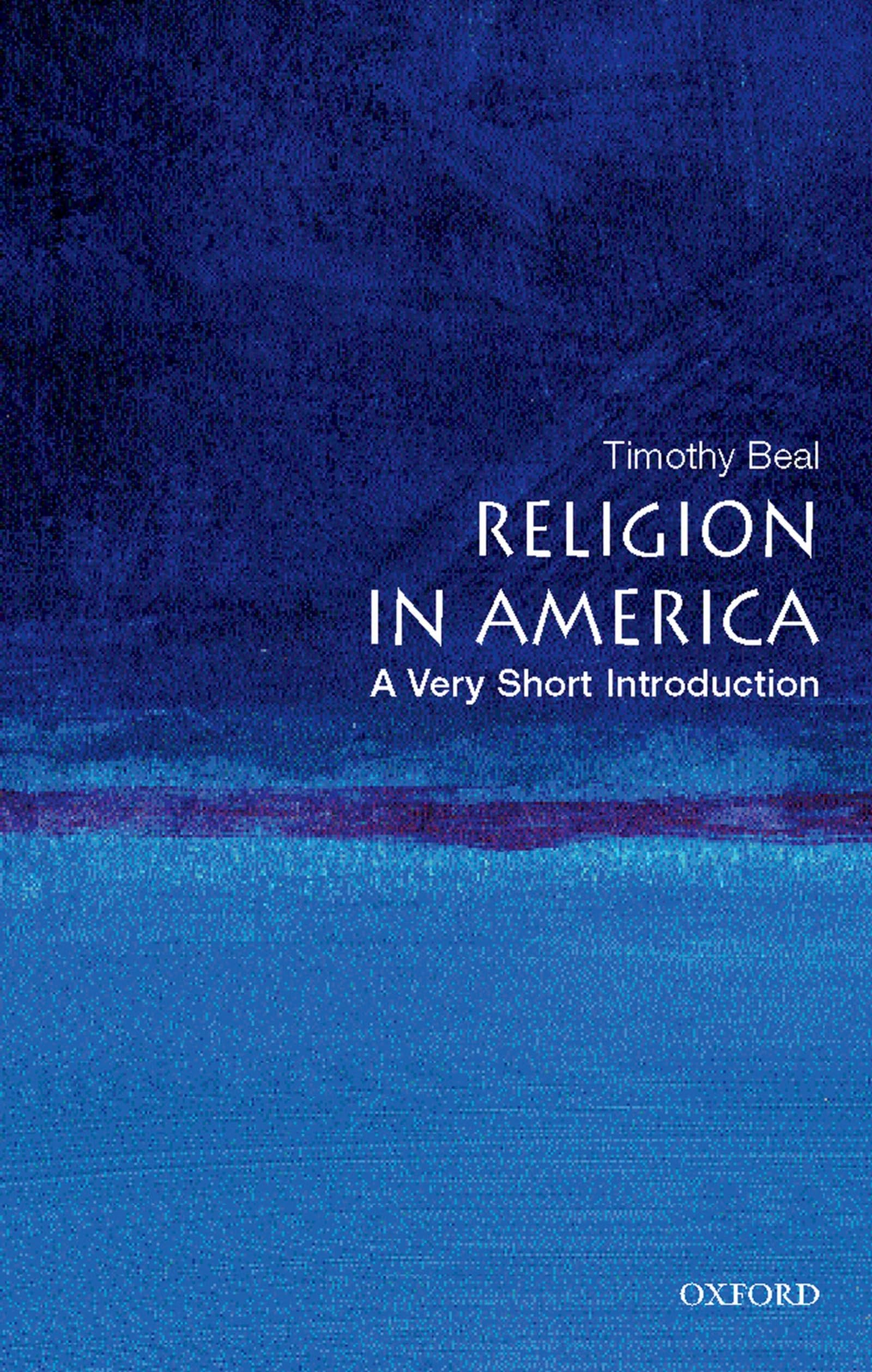 Religion in America: A Very Short Introduction - History, Culture & Beliefs | Explore American Religious Diversity & Traditions