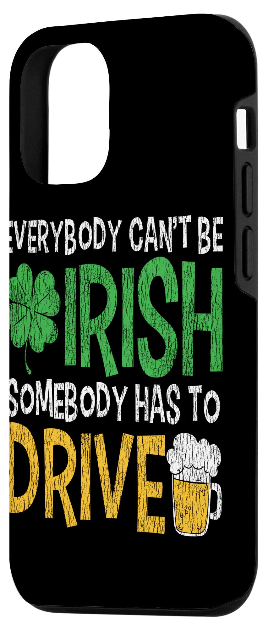 Funny Irish Shamrock Designated Driver iPhone 12/12 Pro Case - St. Patrick's Day Gift for Dad - Perfect for Pub Nights & Irish-Themed Parties