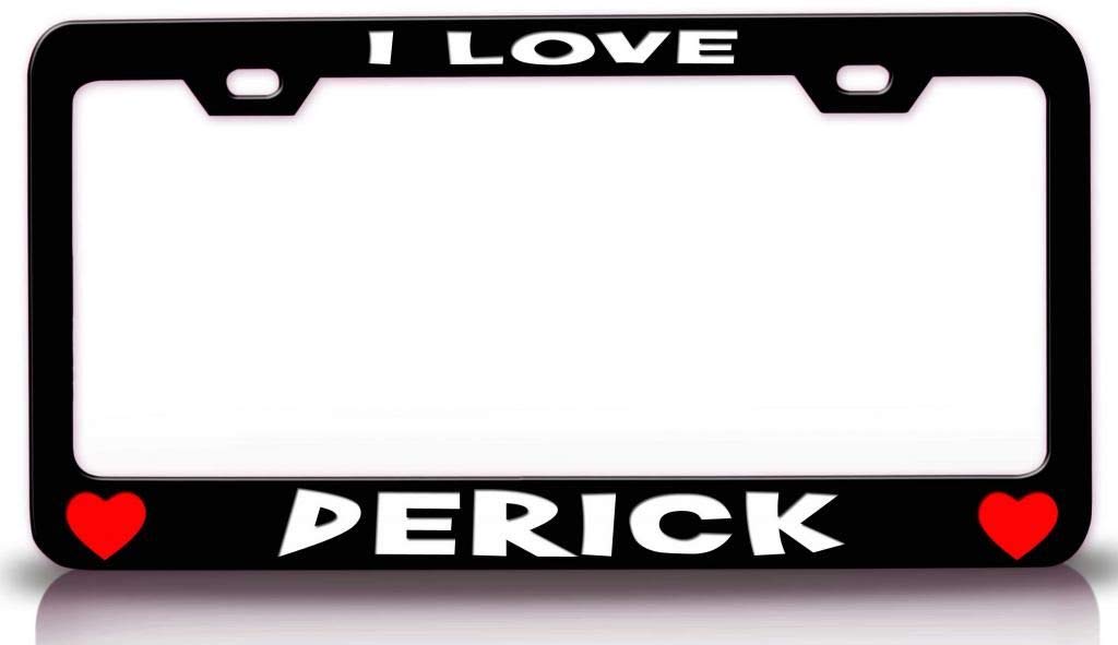 Romantic Metal Car SUV Truck License Plate Frame - I Love Derick - Durable & Stylish for Couples - Perfect for Anniversaries, Weddings & Gifts