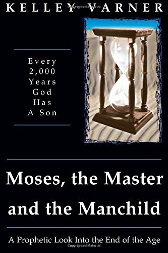 Prophetic Book: Moses, the Master, and the Manchild - End Times Biblical Study for Christian Faith & Spiritual Growth | Perfect for Bible Study Groups & Personal Devotion