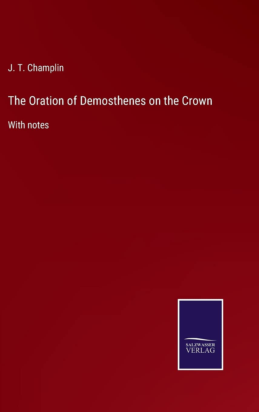 Demosthenes' On the Crown Speech - Ancient Greek Oratory with Detailed Notes | Perfect for Classics Studies, Political Rhetoric Analysis & History Enthusiasts