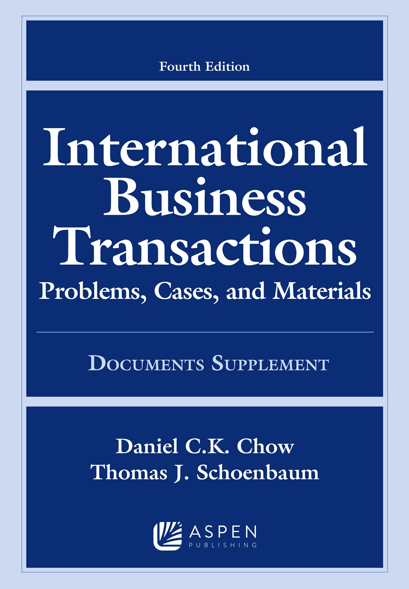 International Business Transactions: Problems, Cases & Materials 4th Edition with Documents Supplement - Essential Legal Guide for Cross-Border Commerce, Trade Law Studies & Global Business Practices