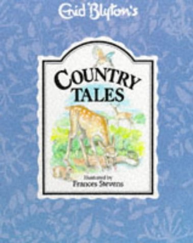 Country Tales by Enid Blyton - Nature Series Book for Kids | Perfect for Bedtime Stories & Outdoor Adventure Inspiration