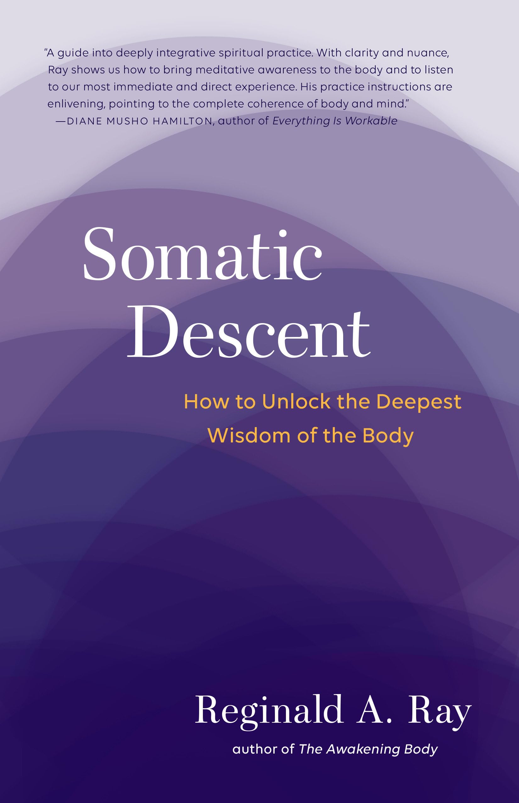 Somatic Descent Guide: Unlock Your Body's Deepest Wisdom for Healing & Self-Discovery | Meditation, Yoga & Trauma Therapy