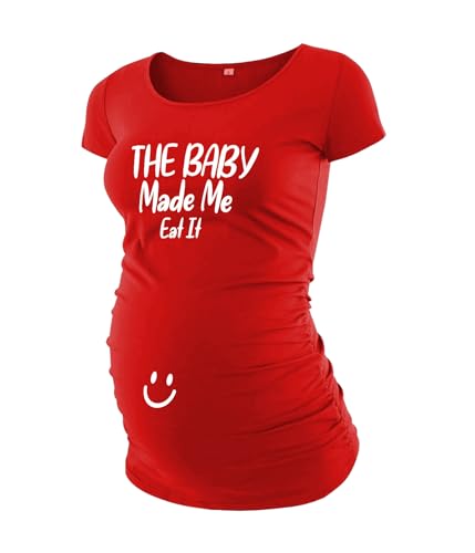 Red- Baby Made Me Eat It Maternity Shirt