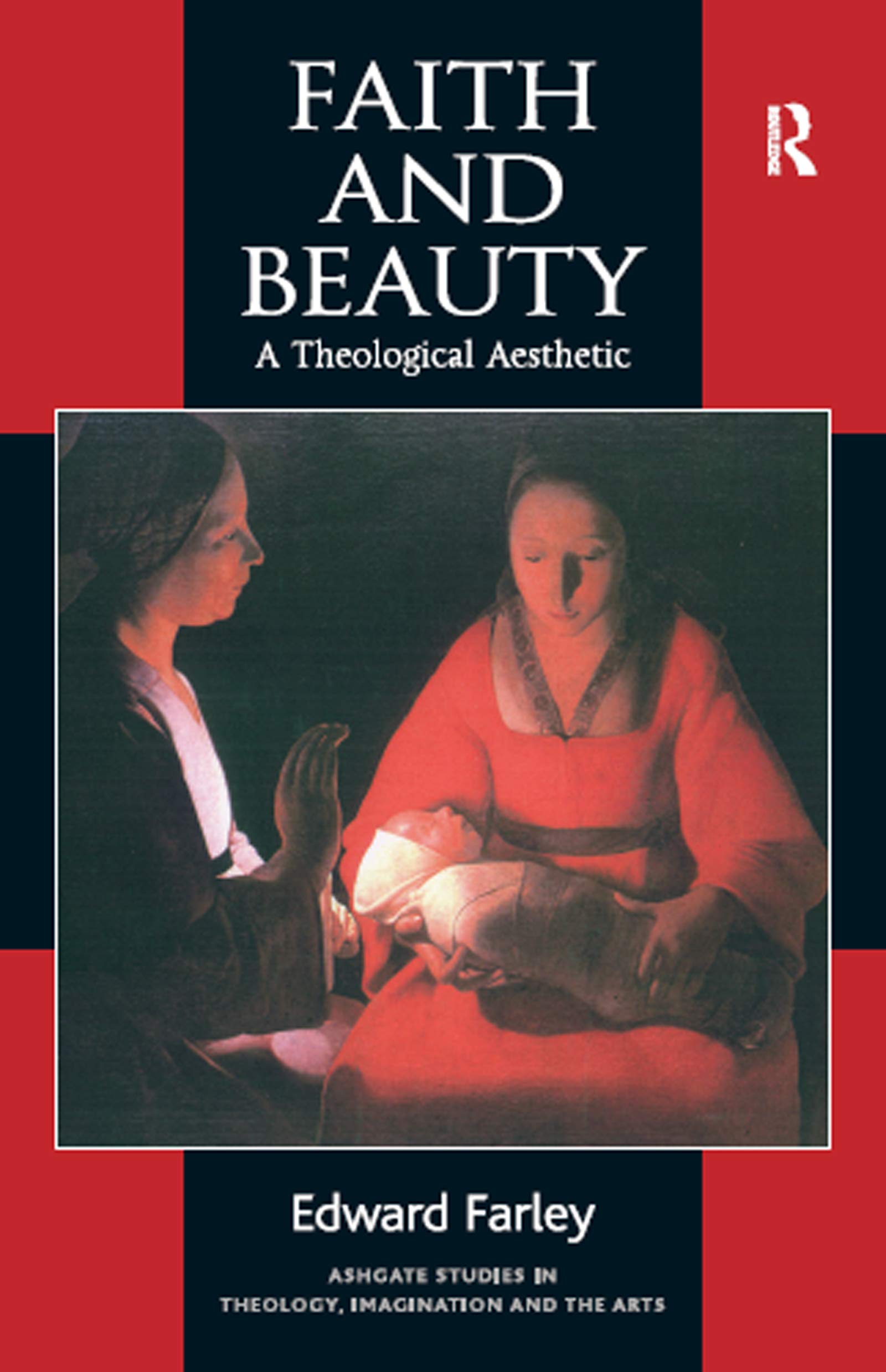 Faith and Beauty: Exploring Theology, Imagination, and the Arts - Routledge Studies | Perfect for Academic Research & Spiritual Enrichment