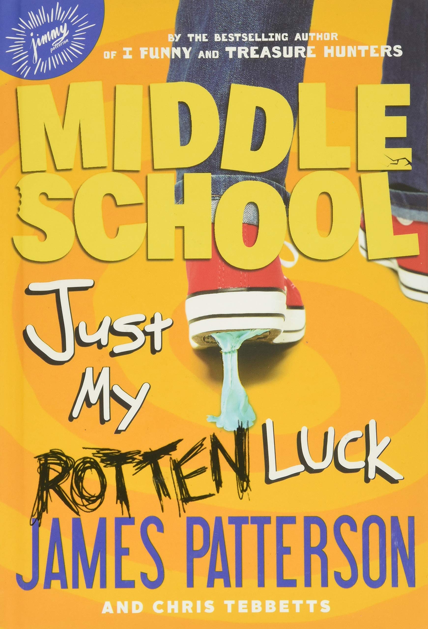 Middle School: Just My Rotten Luck (Book 7) - Funny Middle Grade Novel for Teens, Relatable School Life Story - Perfect for Classroom Reading & Teen Book Clubs