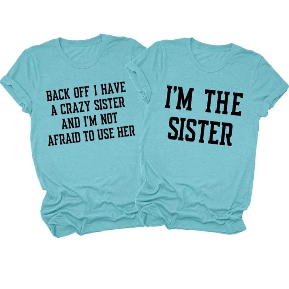 Funny Sister Matching Shirts - Women's Graphic Tee - Perfect Gift for Sisters