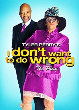 Tyler Perry's I Don't Want to Do Wrong: The Play DVD | Inspirational Stage Drama | Perfect for Family Movie Nights & Church Group Discussions