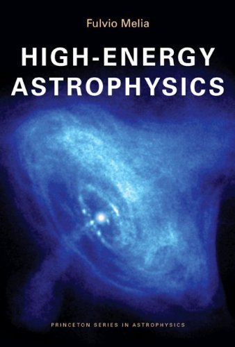 High-Energy Astrophysics Book by Fulvio Melia | Princeton Series in Astrophysics | 2009 Edition | Perfect for Astronomy Students & Researchers