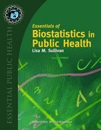 Essentials of Biostatistics in Public Health - Statistical Methods for Healthcare Research & Epidemiology Studies | Perfect for Public Health Professionals & Medical Researchers