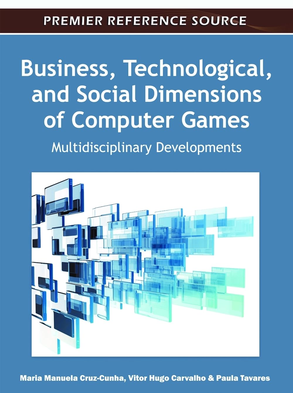 Business, Technological & Social Aspects of Computer Games: Multidisciplinary Development | Gaming Industry Analysis, Digital Culture & Game Design Applications