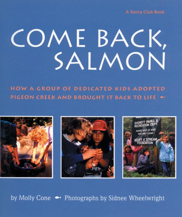 Come Back, Salmon: Inspiring True Story of Kids Restoring Pigeon Creek - Perfect for Environmental Education & Nature Conservation Gifts