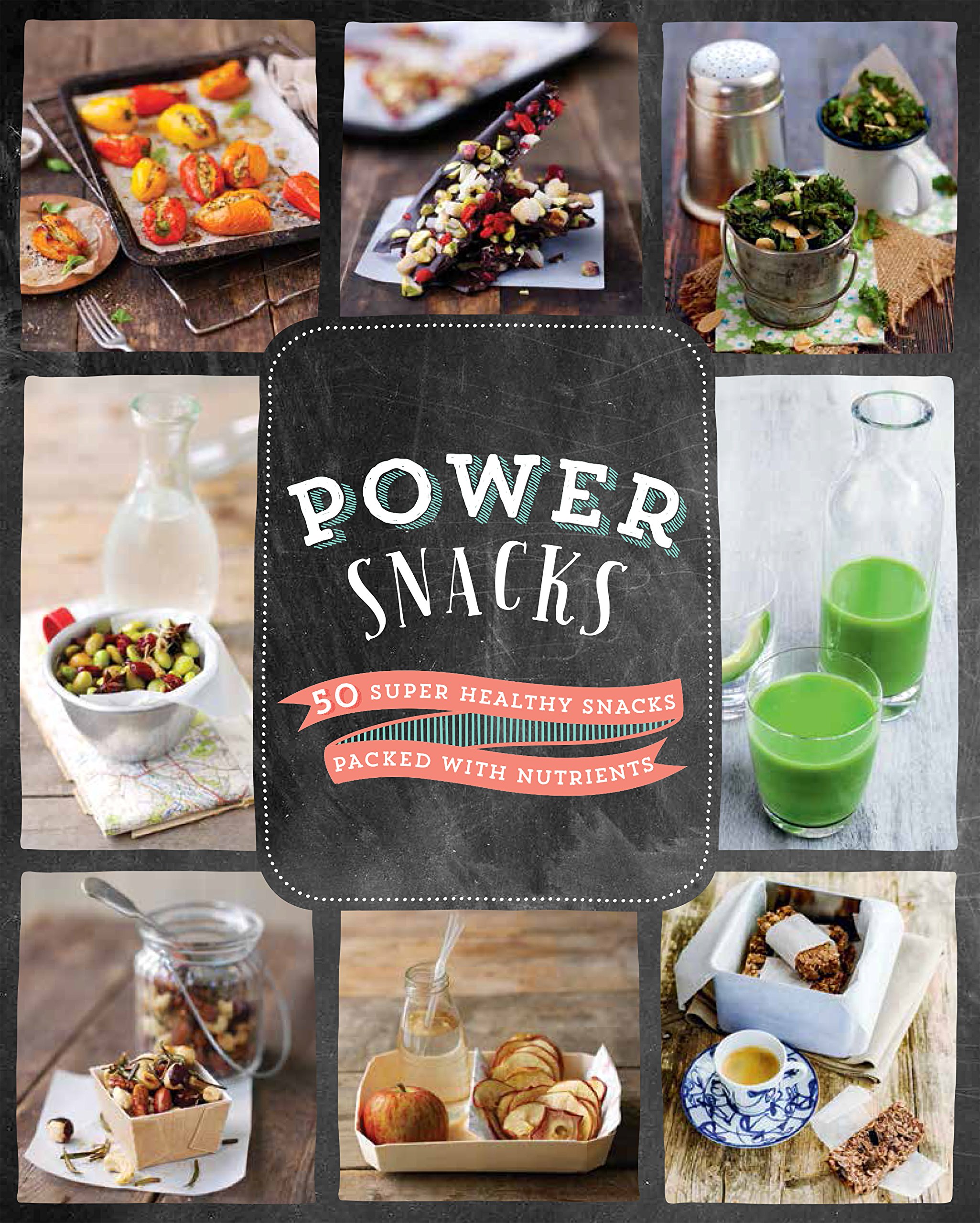 Power Snacks: 50 Nutrient-Packed Superfood Snacks for Energy & Health | Perfect for Workouts, Office & On-the-Go