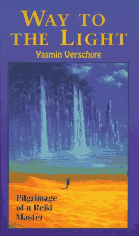 Way to the Light: A Reiki Master's Spiritual Journey - Perfect for Meditation, Energy Healing & Self-Discovery