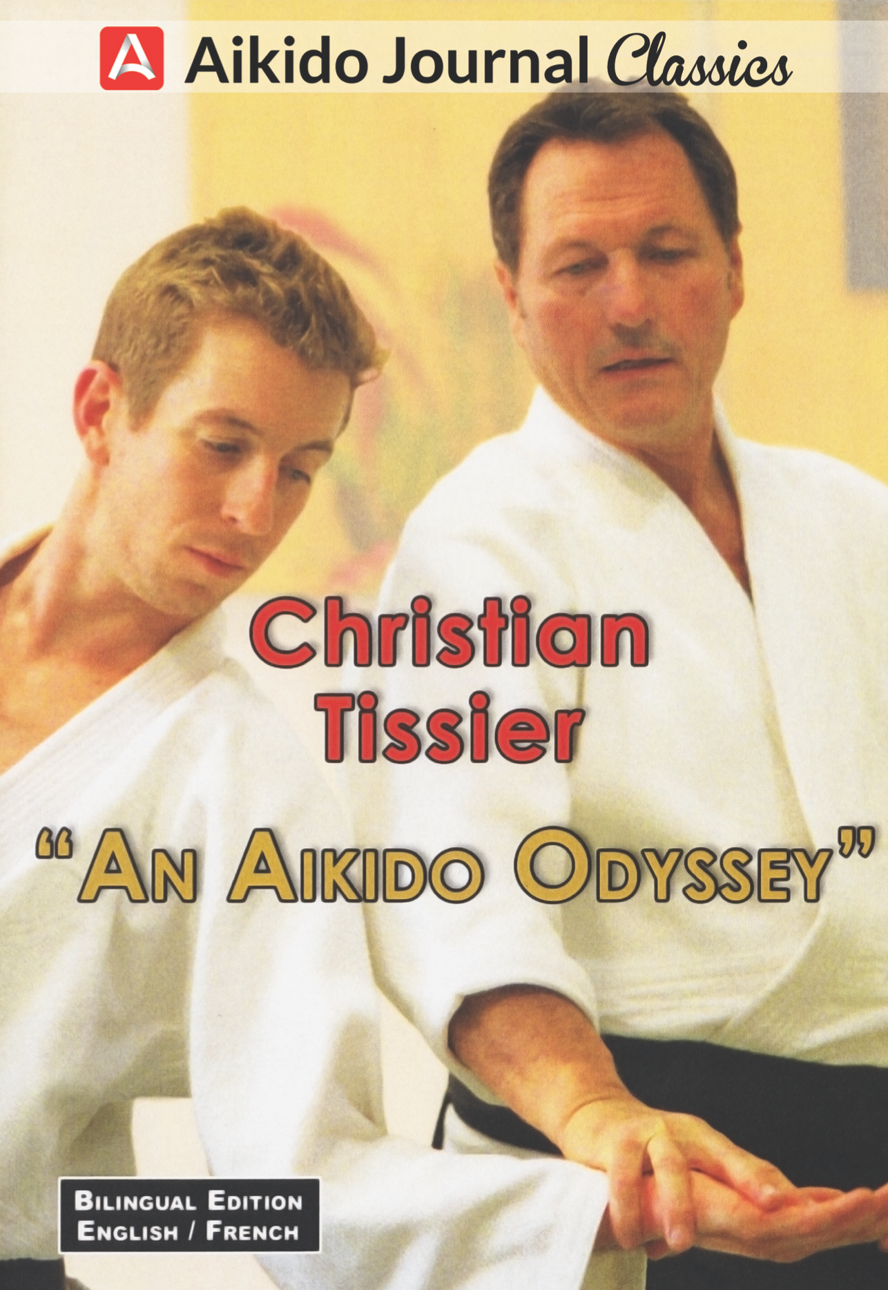 Aikido Odyssey DVD by Christian Tissier - Master Aikido Techniques & Training | Perfect for Martial Arts Enthusiasts & Home Practice