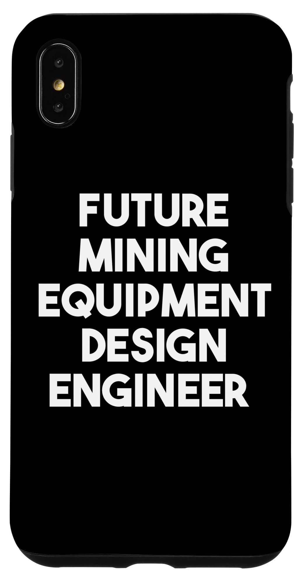 iPhone XS Max Case - Premium Protective Cover for Engineers & Tech Enthusiasts | Durable Mining Equipment Inspired Design | Perfect for Work, Outdoor & Daily Use