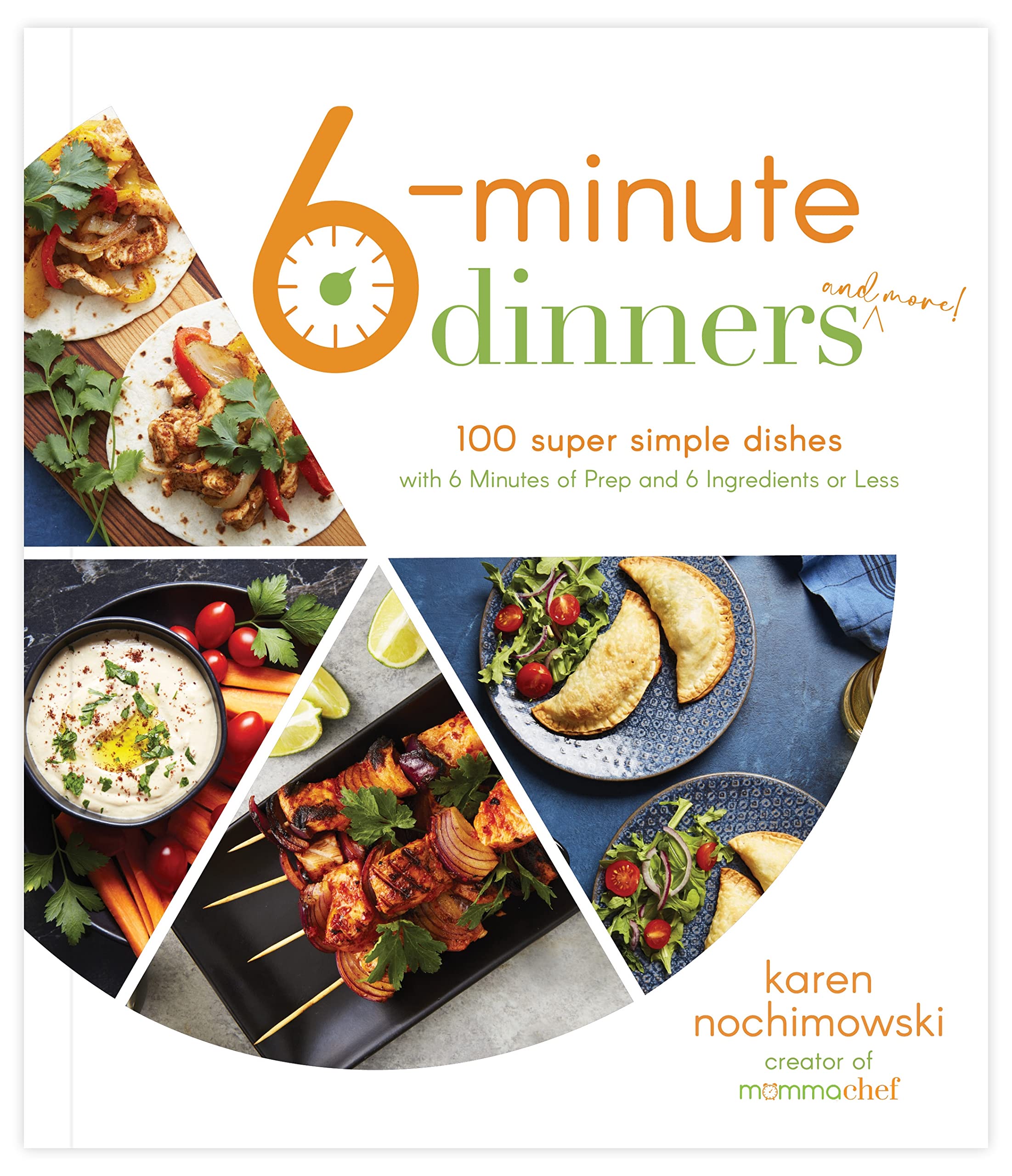 Quick & Easy 6-Minute Dinners: 100 Simple Recipes with 6 Ingredients or Less | Fast Meals for Busy Weeknights, Healthy Family Dinners & Meal Prep