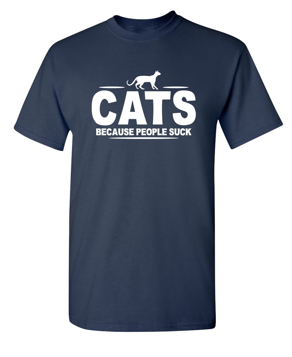 Funny Cat Lover T-Shirt - Sarcastic Humor Pet Animal Design for Men & Women - Perfect for Casual Wear, Gifts & Cat Enthusiasts