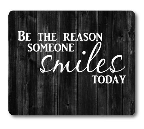 Be The Reason Someone Smiles Today - Inspirational Quote Rustic Black Wood Mouse Pad with Positive Motivational Design for Office, Home & Gaming Workspace