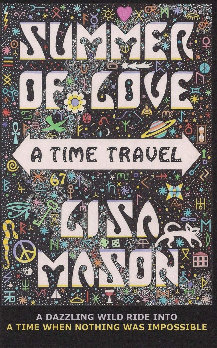 Summer of Love: A Time Travel Adventure - 1960s Hippie Era Nostalgia & Retro Fashion for Music Festivals, Vintage Parties, and Historical Reenactments