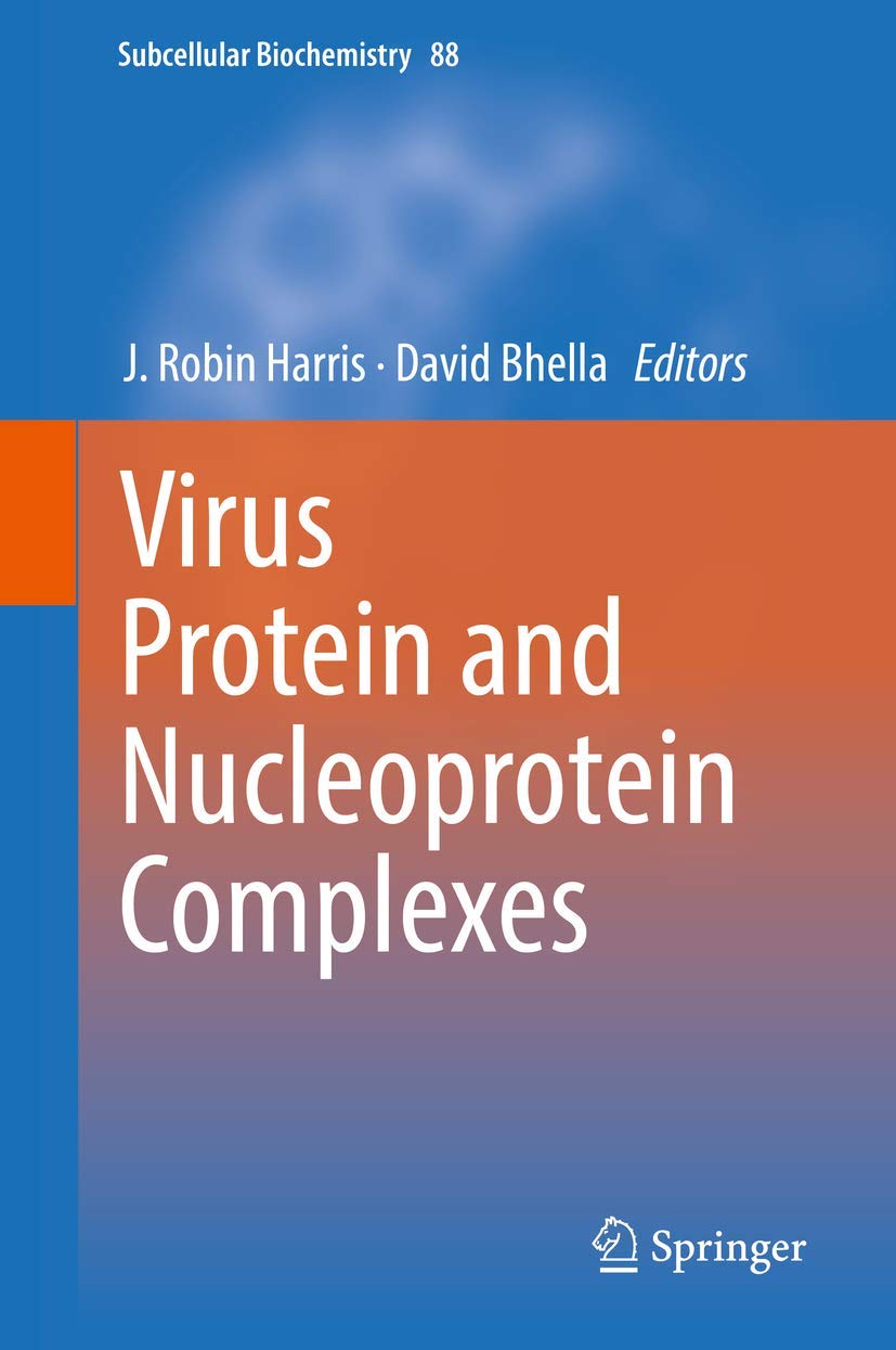 Virus Protein and Nucleoprotein Complexes - Subcellular Biochemistry Vol. 88 | Research on Viral Structures & Molecular Biology | For Laboratory Studies & Academic Research