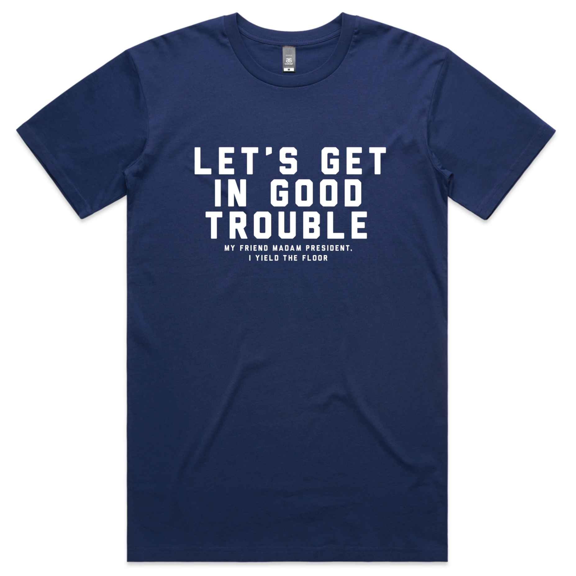 Let's Get in Good Trouble T-Shirt - Cobalt Blue Cotton Tee for Men & Women - Perfect for Protests, Activism and Social Justice Events