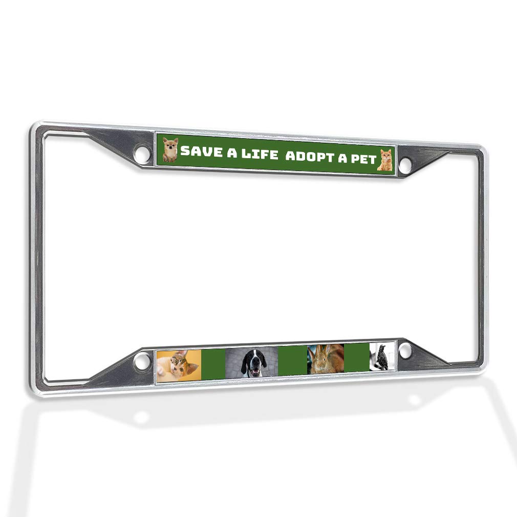 Save A Life Adopt Pets - Weatherproof Metal License Plate Frame with Solid Chrome Insert (4 Holes) - Durable Car Accessories for Animal Lovers | Perfect for Pet Adoption Awareness & Vehicle Customization