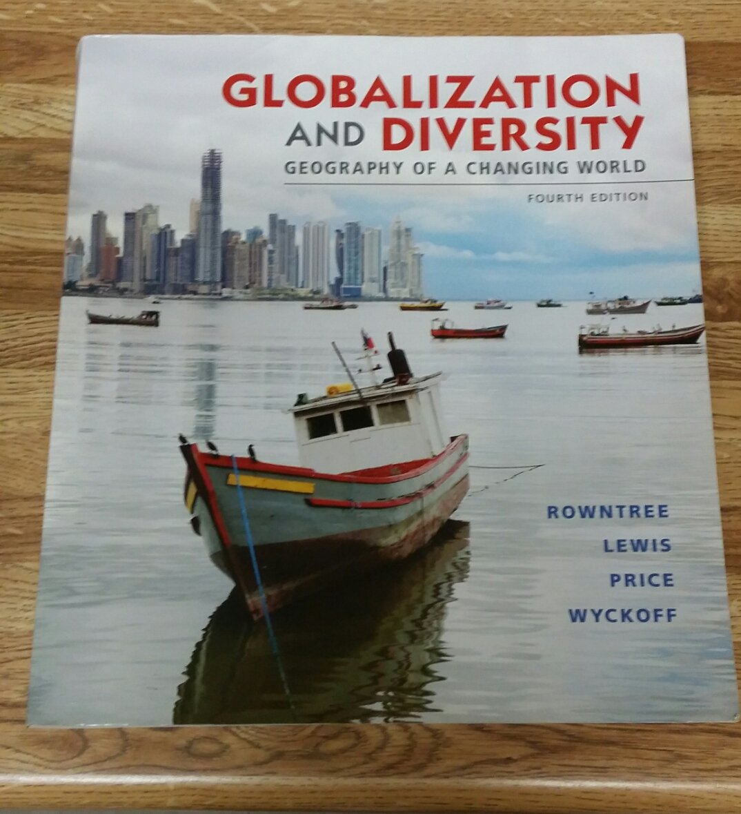 Globalization and Diversity: Geography of a Changing World 4th Edition - Textbook for College Geography Courses & Cultural Studies