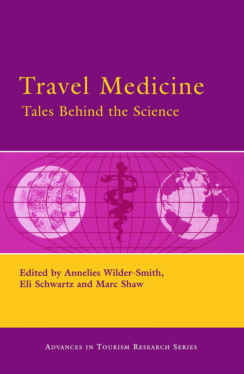Travel Medicine: Tales Behind the Science - Advances in Tourism Research Book | Medical Tourism Insights & Travel Health Stories for Researchers & Professionals