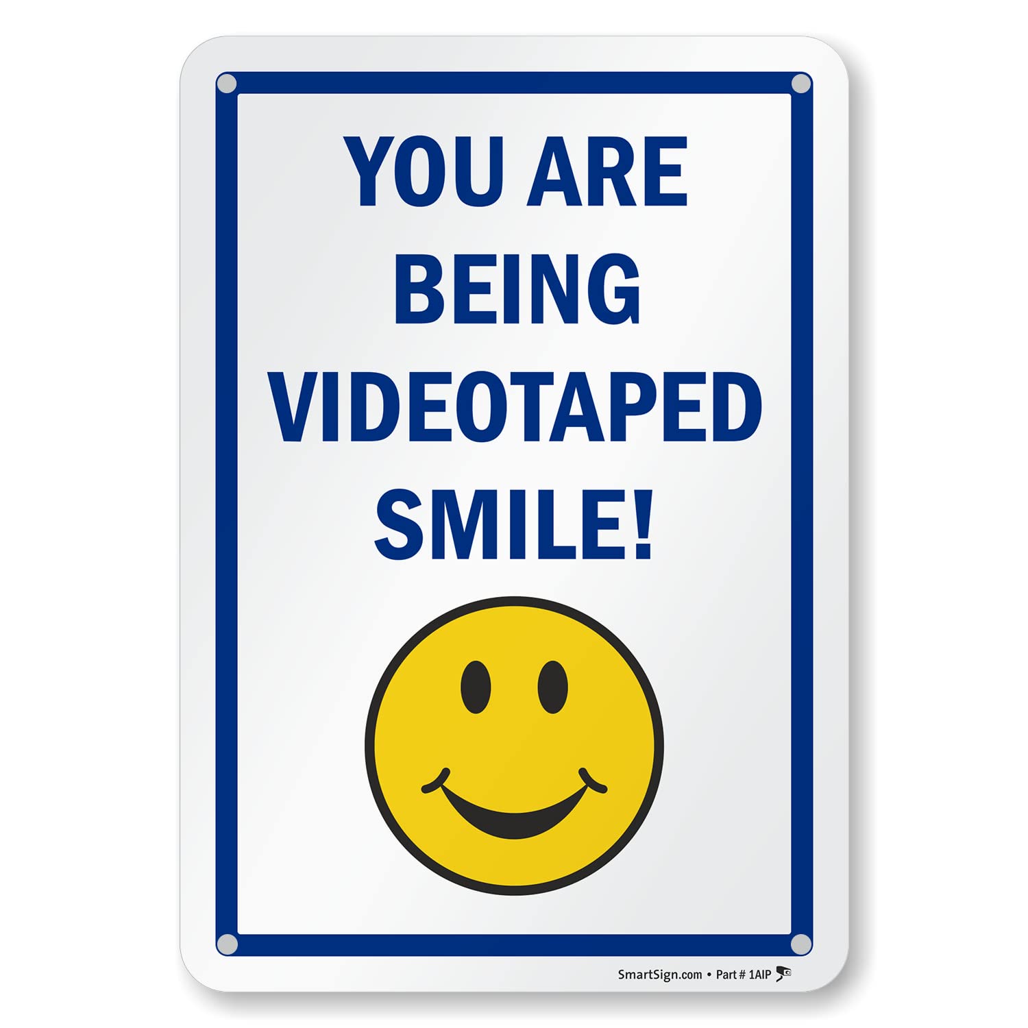 SmartSign 'You Are Being Videotaped Smile!' Sign - 7