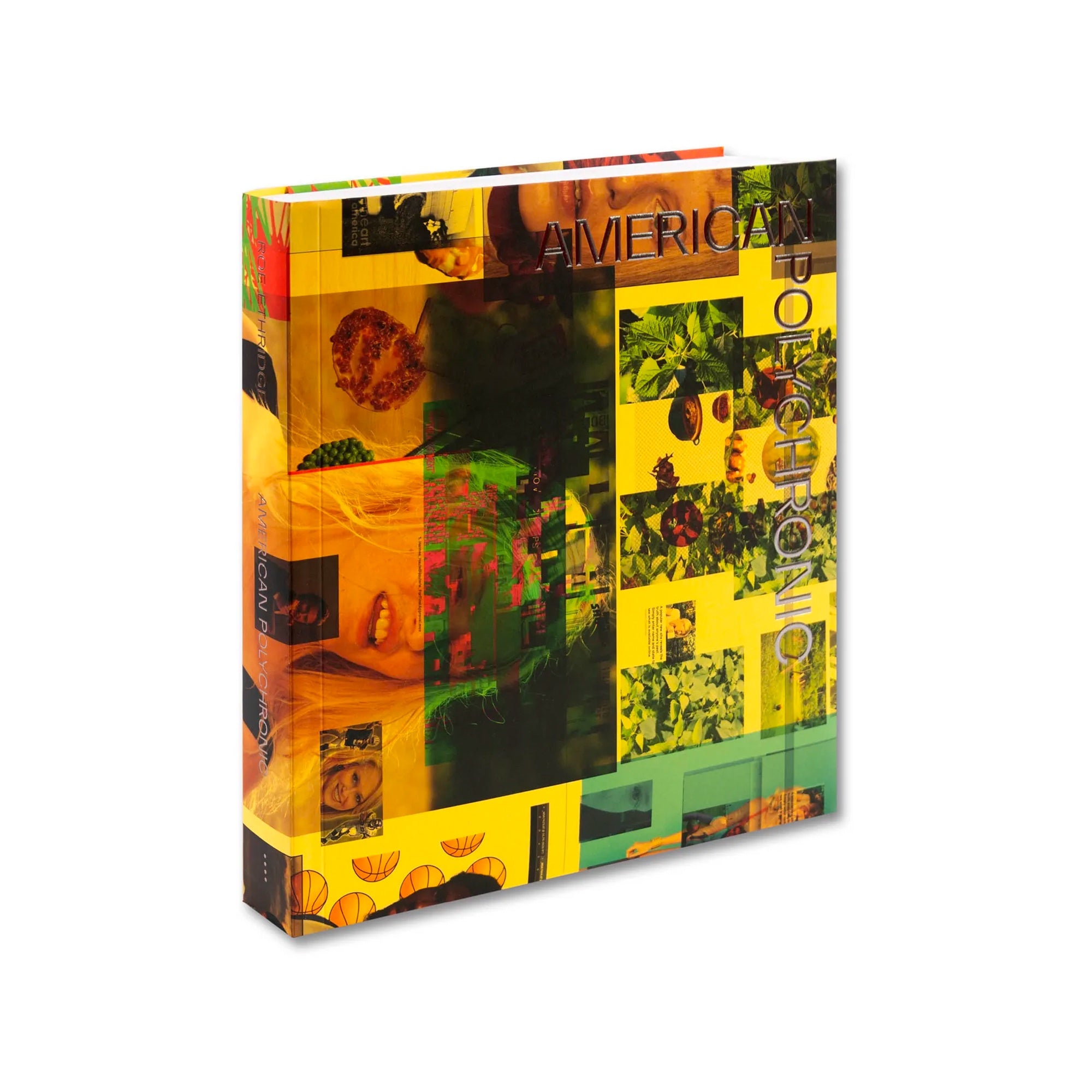 Roe Ethridge: American Polychronic Hardcover Art Book - Perfect for Contemporary Art Collectors & Photography Enthusiasts