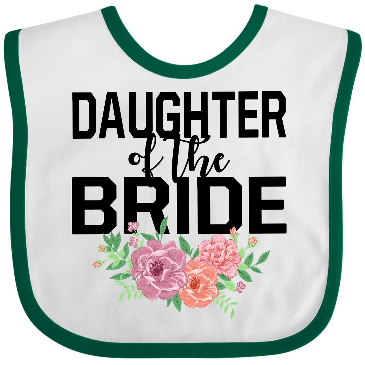 Inktastic Daughter of the Bride Floral Design Baby Bib - Perfect for Wedding Receptions, Baby Showers & Special Occasions