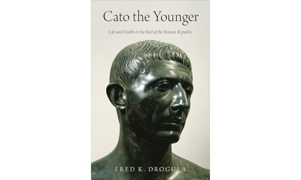 Cato the Younger: Biography, Life, and Death in the Late Roman Republic | Historical Book for Ancient Rome Enthusiasts & Students