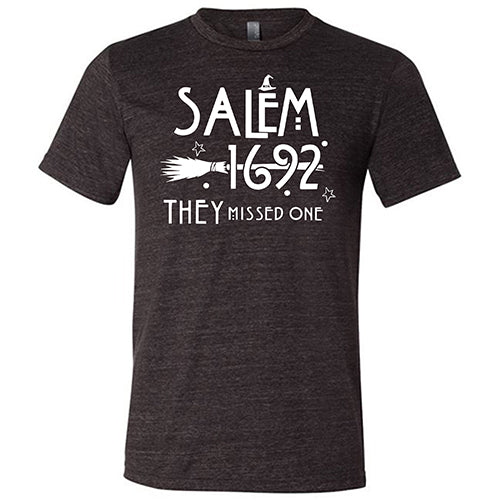 Salem 1692 They Missed One Unisex T-Shirt - Vintage Witch Trial Design for Halloween Costumes & Historical Events
