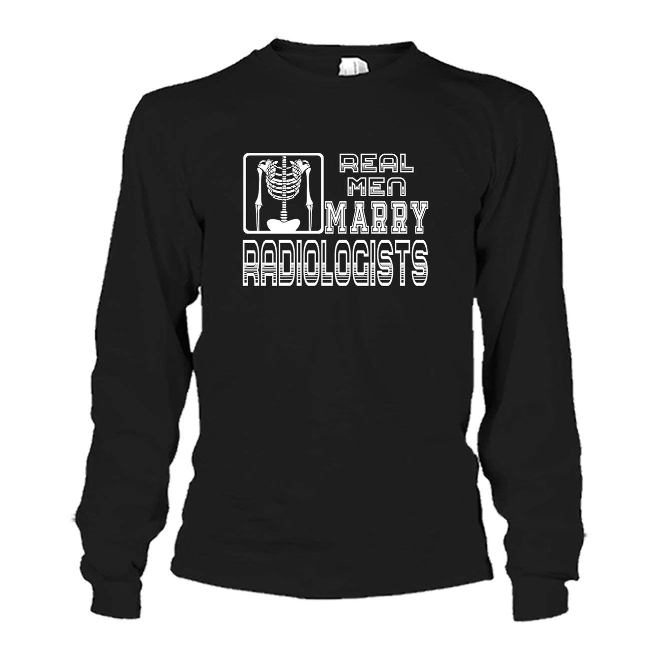Real Men Marry Radiologists T-Shirt - Funny Radiology Gift for Men & Women - Perfect for Doctors, Medical Students & Healthcare Professionals