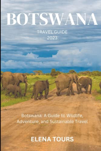 Botswana Travel Guide 2023: Explore Wildlife Safaris, Adventure Tours & Sustainable Tourism in Africa | Perfect for Safari Lovers & Eco-Tourists