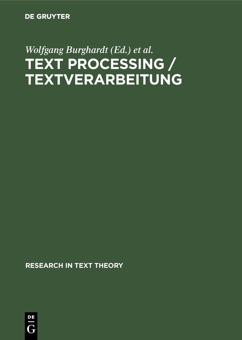 Text Processing and Text Analysis: Research Papers in Text Description and Computational Linguistics (Research in Text Theory Vol. 3) - For Academic Studies, Natural Language Processing, and Machine Learning Applications