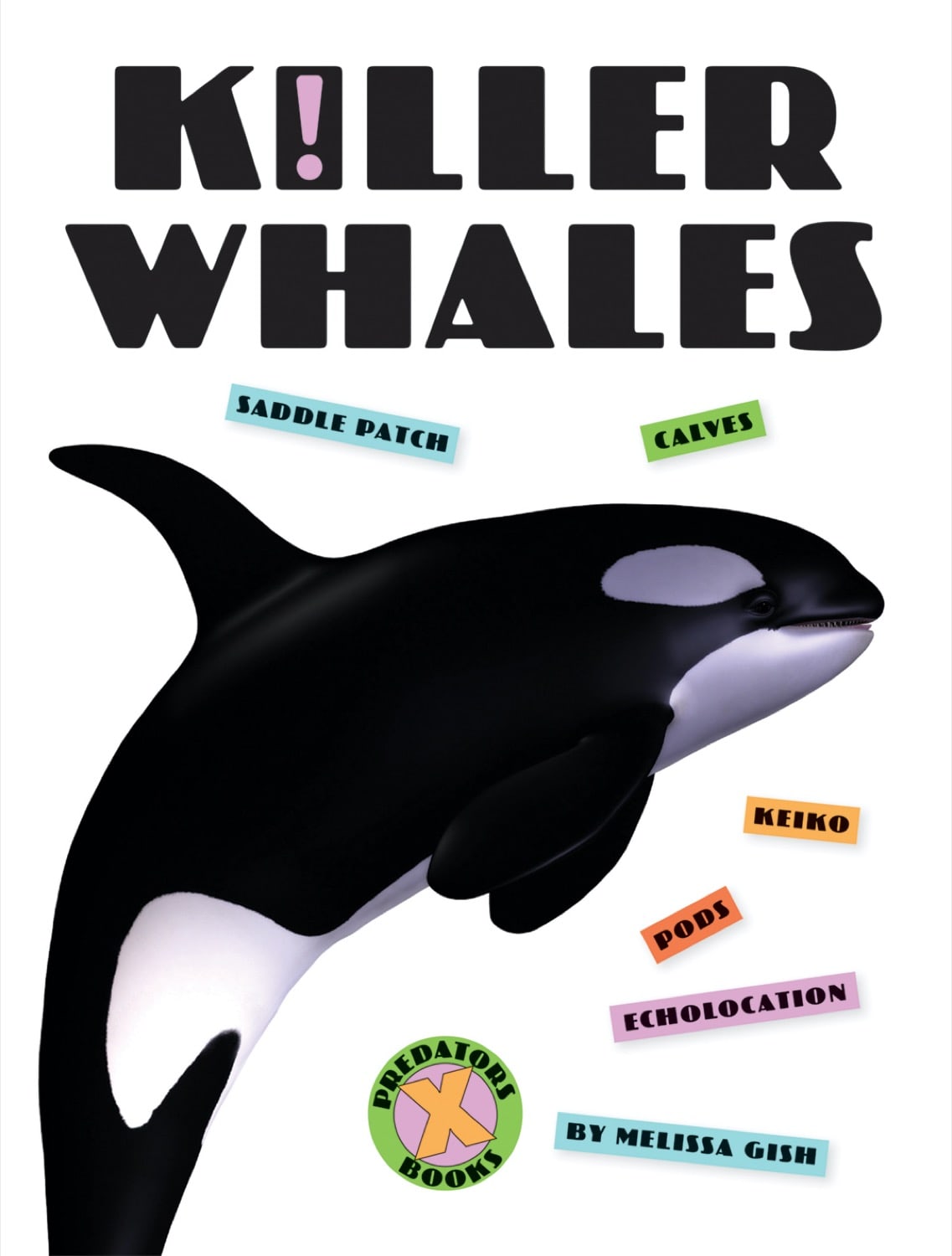 Killer Whales Book: 978-1-60818-818-5 - Marine Wildlife Guide for Ocean Lovers & Students