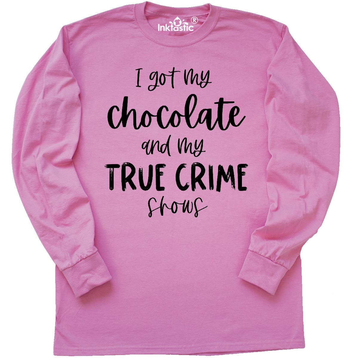Inktastic Women's 'I Got My Chocolate and My True Crime Shows' Funny Graphic Long Sleeve T-Shirt - Perfect for Cozy Nights, Netflix Binge-Watching & Crime Show Lovers
