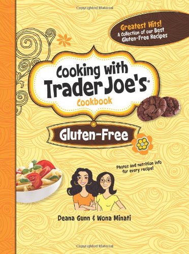 Trader Joe's Gluten-Free Cookbook: Easy & Delicious Recipes for Healthy Cooking – Perfect for Celiac Diets & Gluten-Free Lifestyles