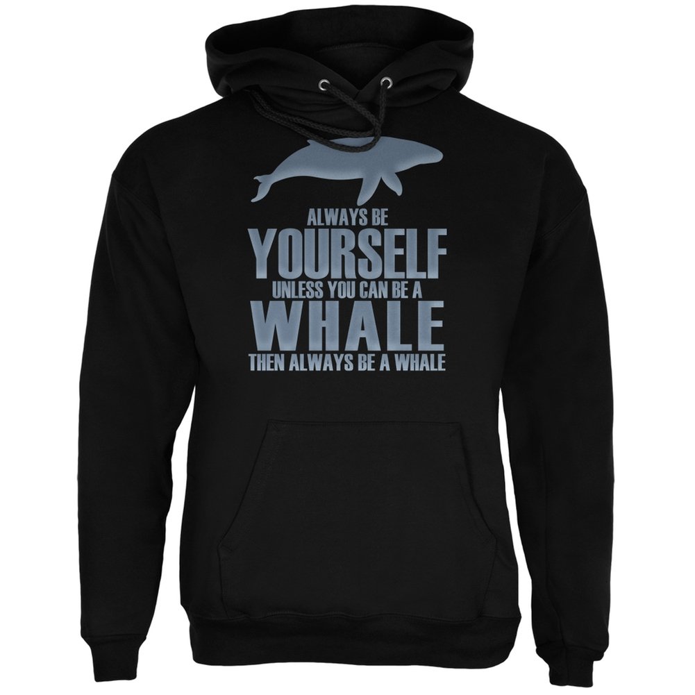 Always Be Yourself Whale Print Black Adult Hoodie - Soft & Comfortable Pullover for Casual Wear, Street Style & Everyday Outfits